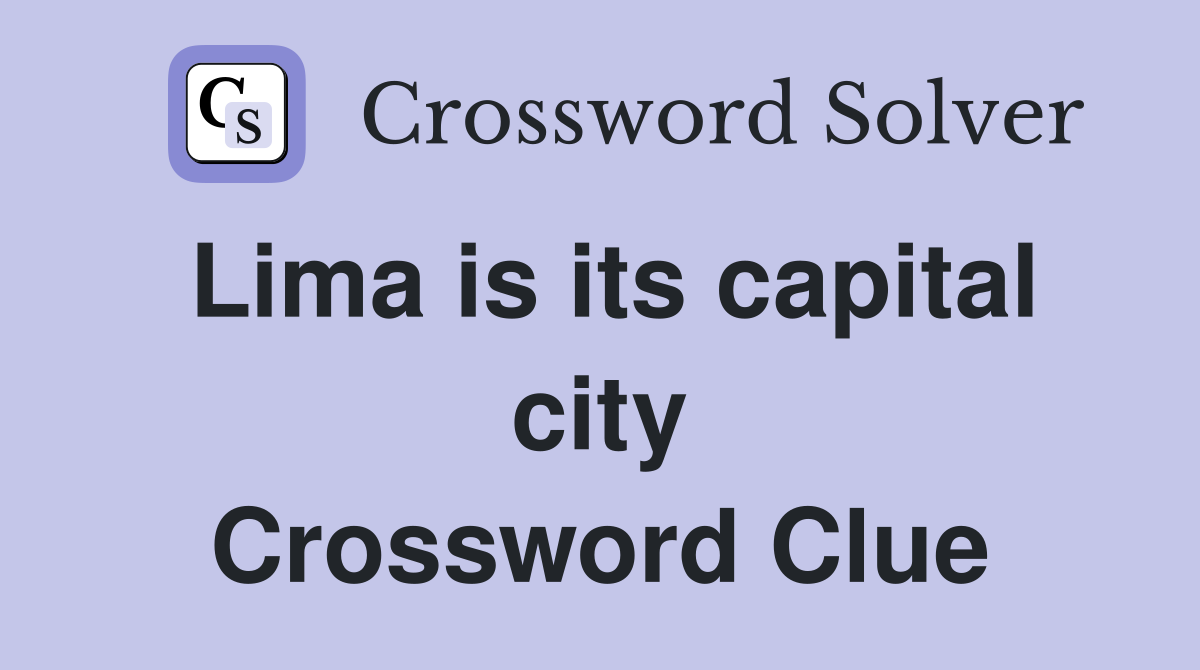 Lima is its capital city Crossword Clue Answers Crossword Solver